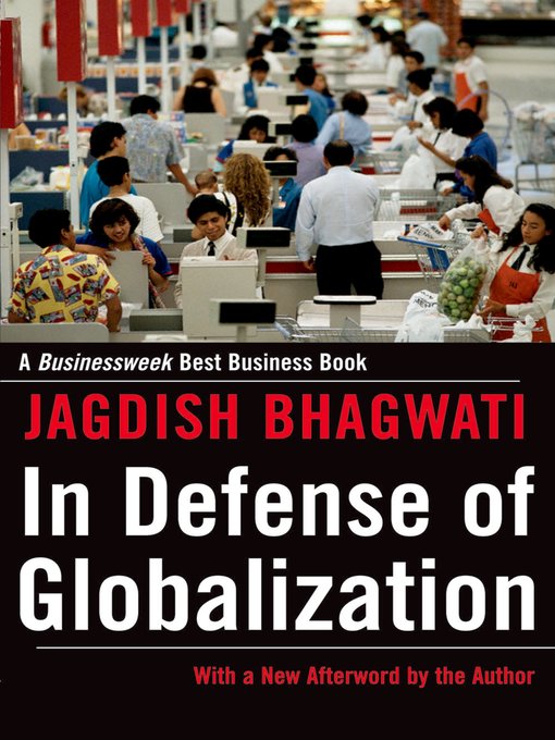 Title details for In Defense of Globalization by Jagdish Bhagwati - Available
